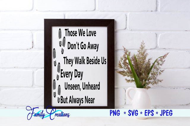 Those we Love Don't Go Away... SVG Family Creations 