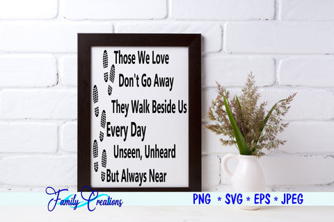 Those we Love Don't Go Away... SVG Family Creations 