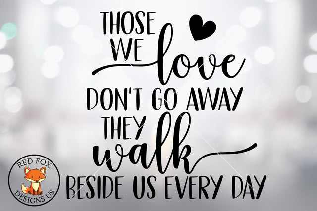 Those we Love Dont go away svg, in memory svg, Heaven svg SVG RedFoxDesignsUS 