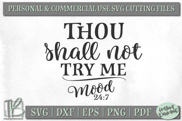 Thou Shall Not Try Me, Mood 24:7 SVG File SVG TB Designs 