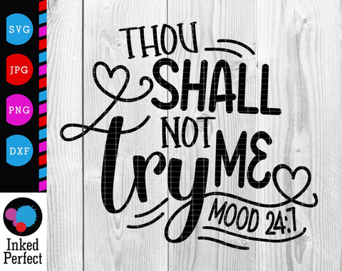 Thou Shall Not Try Me SVG Inked Perfect 