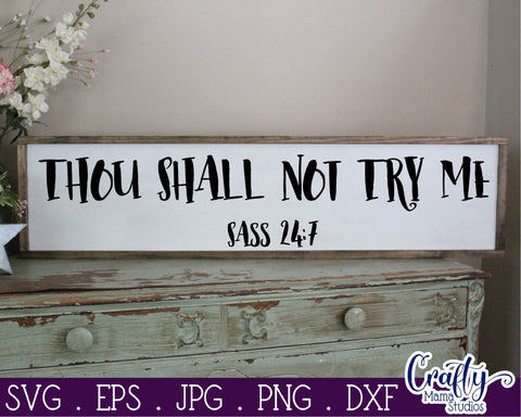 Thou Shall Not Try Me SVG - Sarcastic Svg - Funny Mom Svg - Mom Life Svg SVG Crafty Mama Studios 