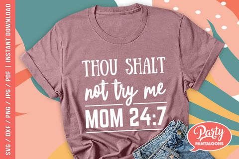 THOU SHALT NOT TRY ME | momlife, parents SVG SVG Partypantaloons 