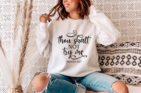 Thou Shalt Not Try Me Mood 24:7 Funny Mom SVG SVG Simply Cutz 