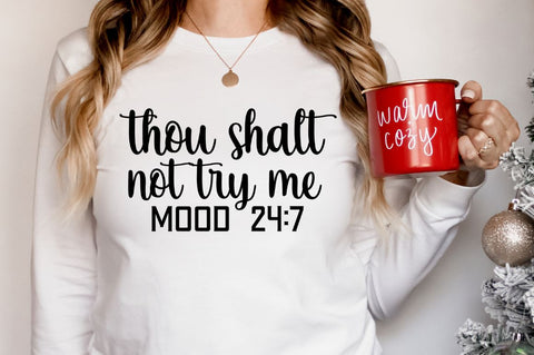 thou shalt not try me Mood 24:7, Funny Sarcastic SVG SVG DESIGNISTIC 