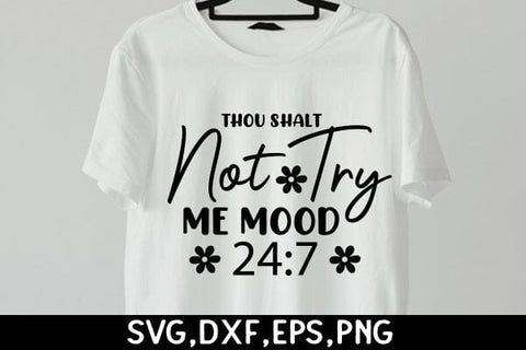 Thou Shalt Not Try Me Mood 247 SVG Angelina750 