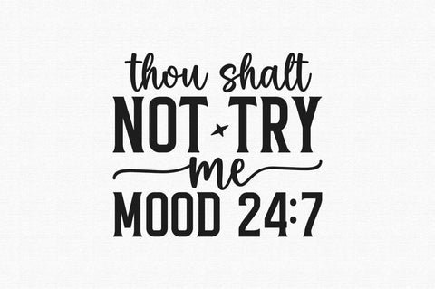 Thou shalt not try me mood SVG SVG Regulrcrative 