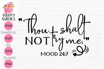 Thou Shalt Not Try Me SVG Happy Vinyls 