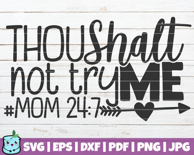 Thou Shalt Not Try Me SVG MintyMarshmallows 