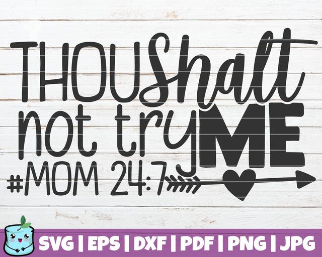 Thou Shalt Not Try Me SVG MintyMarshmallows 