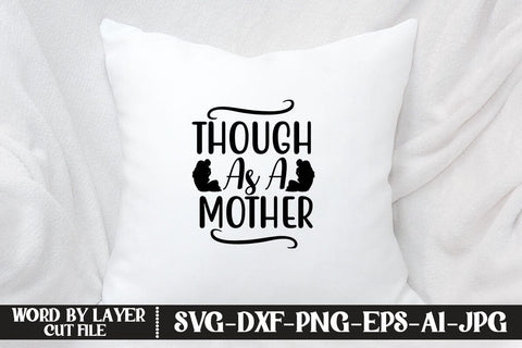 Though As A Mother SVG MStudio 