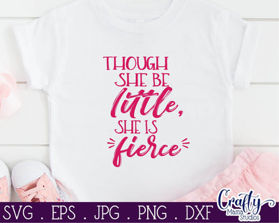 Though She Be Little She Is Fierce SVG - Baby Girl Svg SVG Crafty Mama Studios 