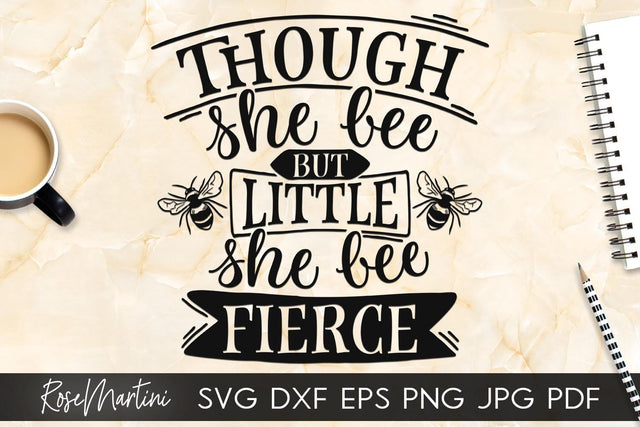 Though She Bee But Little She Bee Fierce SVG file for cutting machines - Cricut Silhouette, Sublimation Design Bee Pun SVG Bee Happy cutting file Buzz Bumble Bee cut file SVG RoseMartiniDesigns 