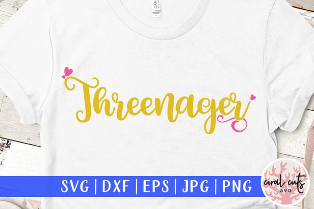 Threenager – Birthday SVG EPS DXF PNG Cutting Files SVG CoralCutsSVG 