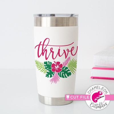 Thrive with tropical flower - inspirational wall decal design - SVG SVG Chameleon Cuttables 