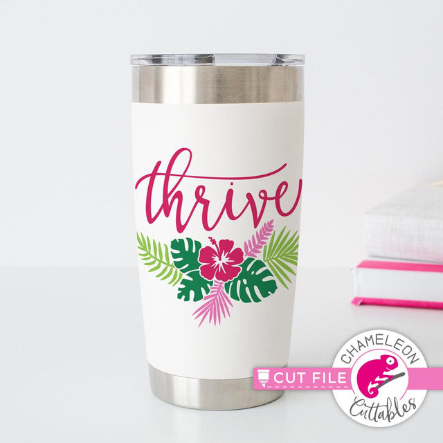 Thrive with tropical flower - inspirational wall decal design - SVG SVG Chameleon Cuttables 