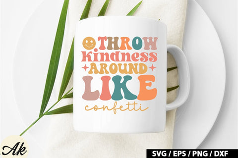 Throw kindness around like confetti Retro SVG SVG akazaddesign 