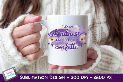 Throw Kindness Around Like Confetti Sublimation Design Sublimation Stacy's Digital Designs 