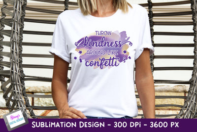 Throw Kindness Around Like Confetti Sublimation Design Sublimation Stacy's Digital Designs 