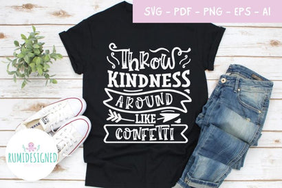 Throw Kindness Around Like Confetti SVG Cut File SVG Rumi Designed 
