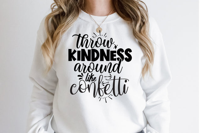 Throw kindness around like confetti svg SVG orpitasn 