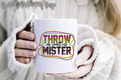 Throw Me Something Mister Sublimation Creativeart88 
