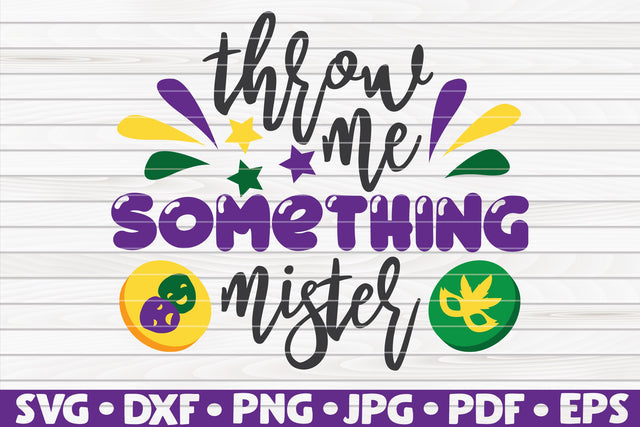 Throw me something mister SVG | Mardi Gras quote SVG HQDigitalArt 