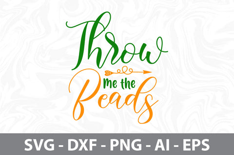 Throw Me the Beads svg SVG nirmal108roy 