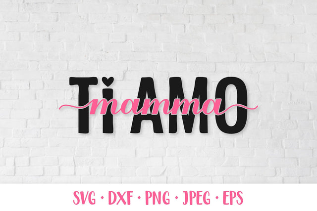 Ti amo mamma. I love you mom in Italian. Mothers Day SVG SVG LaBelezoka 