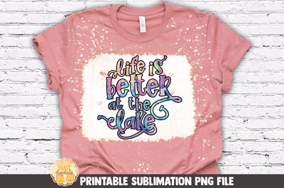 Tie Dye Lake Sublimation PNG | Life Is Better At The Lake Sublimation Cheese Toast Digitals 