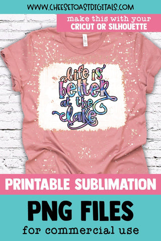 Tie Dye Lake Sublimation PNG | Life Is Better At The Lake Sublimation Cheese Toast Digitals 