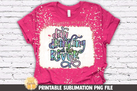 Tie Dye River Sublimation PNG | Day Drinking At The River Sublimation Cheese Toast Digitals 