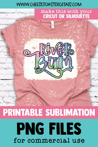 Tie Dye River Sublimation PNG File | River Bum Summer Design Sublimation Cheese Toast Digitals 