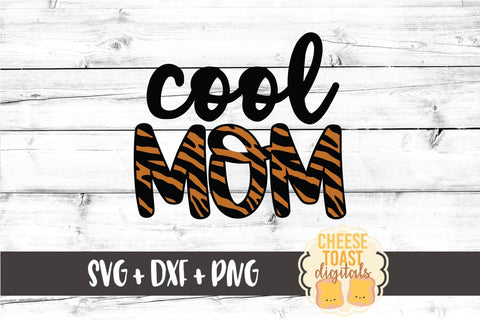 Tiger SVG | Cool Mom SVG Cheese Toast Digitals 