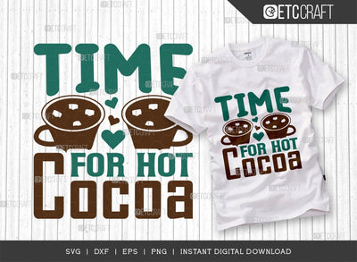 Time For Hot Cocoa SVG Cut File, Hot Chocolate Lover Svg, Hot Chocolate Quotes, Hot Chocolate Cutting File, TG 01890 SVG ETC Craft 
