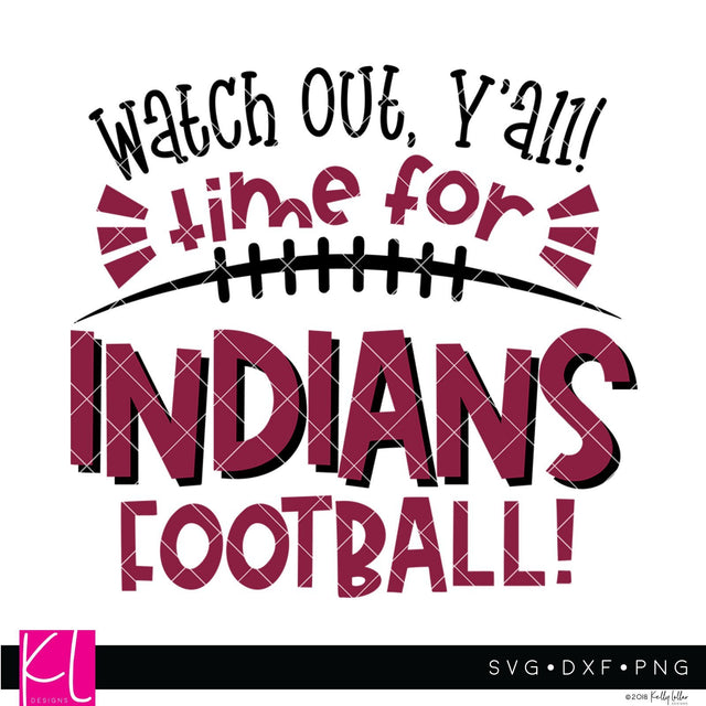 Time for Indians Football SVG Kelly Lollar Designs 