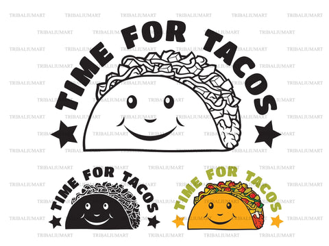 Time for tacos. Taco - Mexican food. SVG TribaliumArtSF 