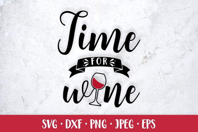 Time for wine. Funny alcohol quote SVG. Bar sign SVG LaBelezoka 