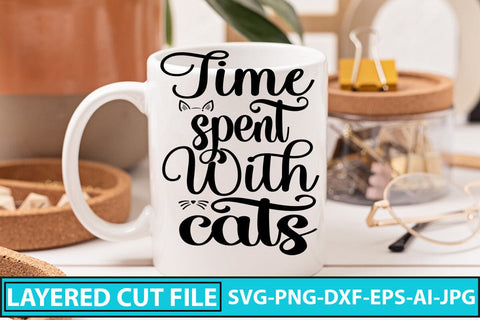 TIME SPENT WITH CATS SVG Cut File SVG Syaman 