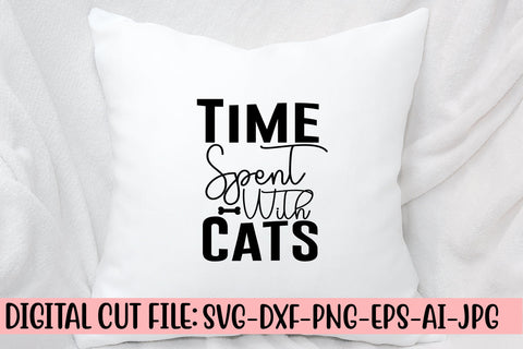 Time Spent With Cats SVG Cut File SVG Syaman 