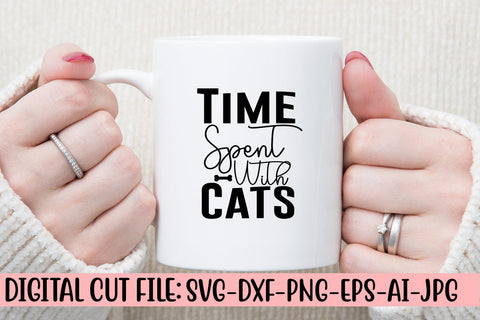 Time Spent With Cats SVG Cut File SVG Syaman 