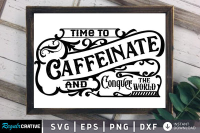 Time to caffeinate and SVG SVG Regulrcrative 