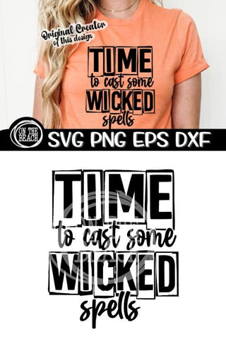 Time To Cast Some Wicked Spells - Witch SVG PNG EPS DXF SVG On the Beach Boutique 