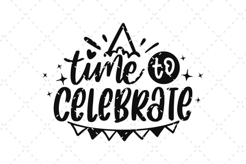 Time To Celebrate SVG Cut File SVG dapiyupi store 