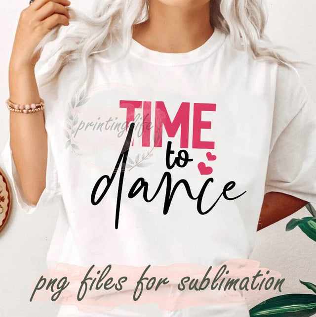 Time To Dance Design Png, Dance Life Png, Dance Sublimation Png, Dancing Design Png, Retro Dance Png, Dancer Gift, Instant Download Sublimation PrintingLife 