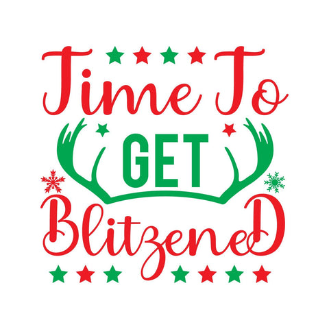 Time to get blitzened SVG Cut File, Christmas SVG, Christmas SVG, Funny Christmas Shirt SVG, Kids Christmas SVG, Merry and Bright SVG, Christmas T-shirt Design SVG Dinvect 