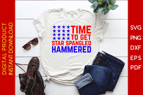 Time To Get Star Spangled Hammered 4th Of July USA Flag SVG PNG PDF Cut File SVG Creativedesigntee 