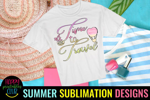 Time to Travel Sublimation Design- Summer Travel Sublimation Sublimation Happy Printables Club 