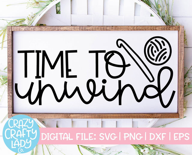 Time to Unwind | Crocheting SVG Cut File SVG Crazy Crafty Lady Co. 