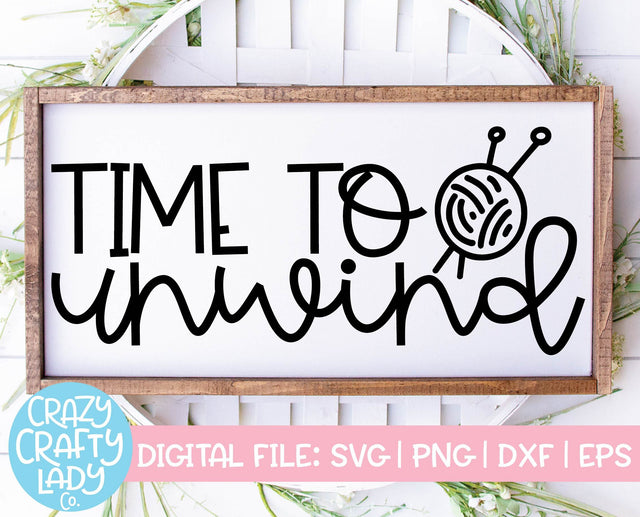 Time to Unwind | Knitting SVG Cut File SVG Crazy Crafty Lady Co. 